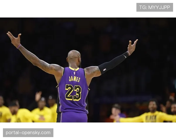 41岁詹姆斯季后赛依旧全面，湖人领袖关键时刻稳定军心